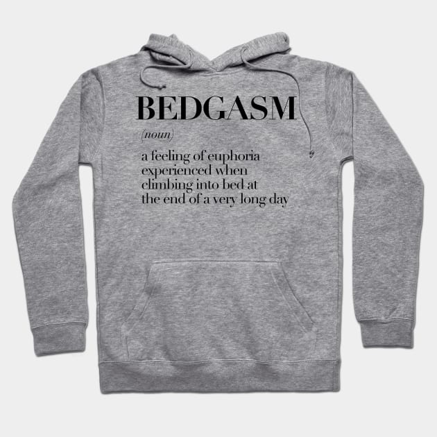 Bedgasm Hoodie by JunkyDotCom